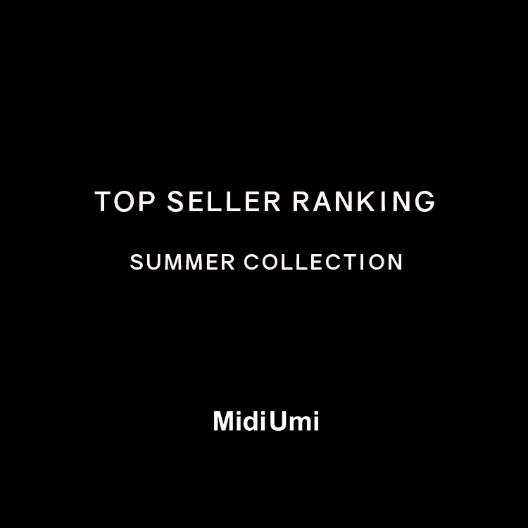 TOP SELLER RANKING SUMMER COLLECTION | MidiUmi