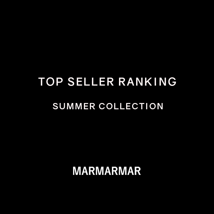 2024 Summer Collection TOP SELLER RANKING | MARMARMAR