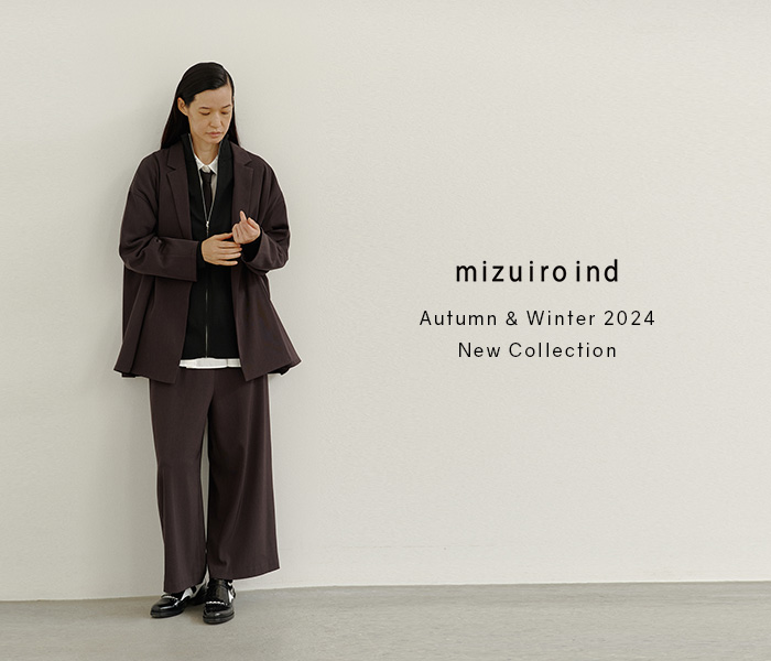 mizuiro ind 24AW New Collection