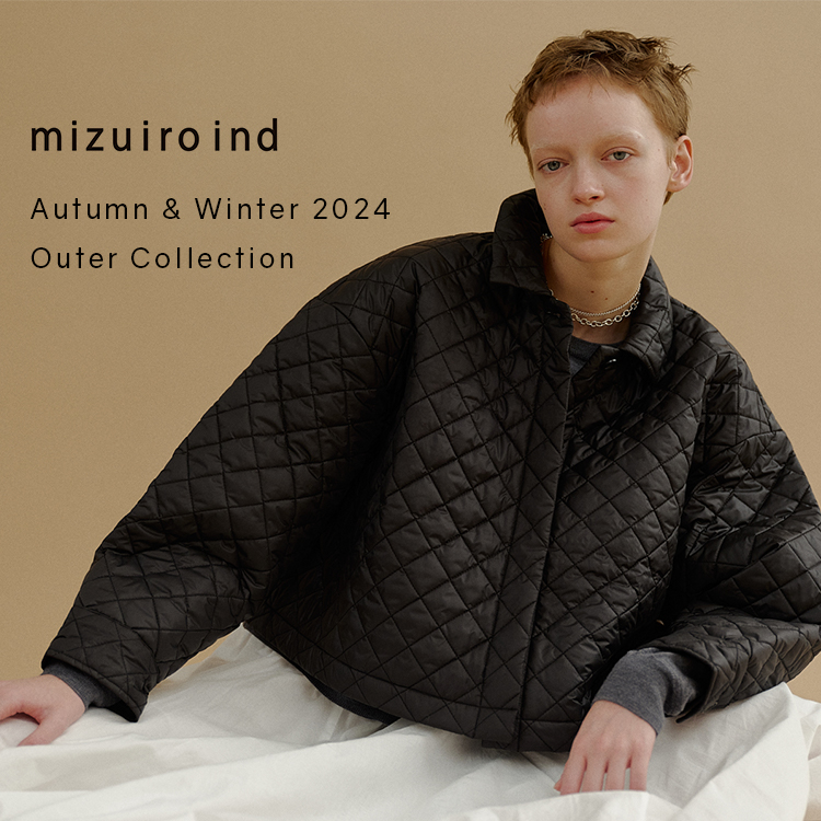 Autumn & Winter  2024 Outer Collection |  mizuiro ind