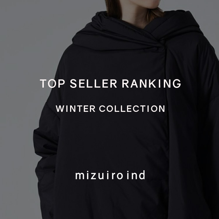 TOP SELLER RANKING 2024 WINTER COLLECTION | mizuiro ind