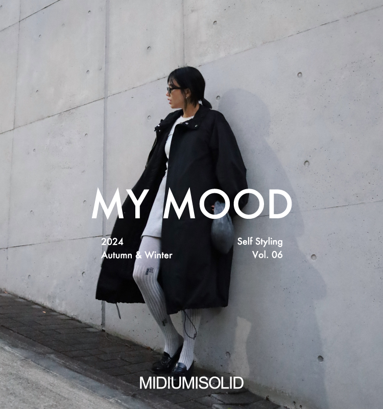 MY MOOD Self Styling Vol.06 | MIDIUMISOLID