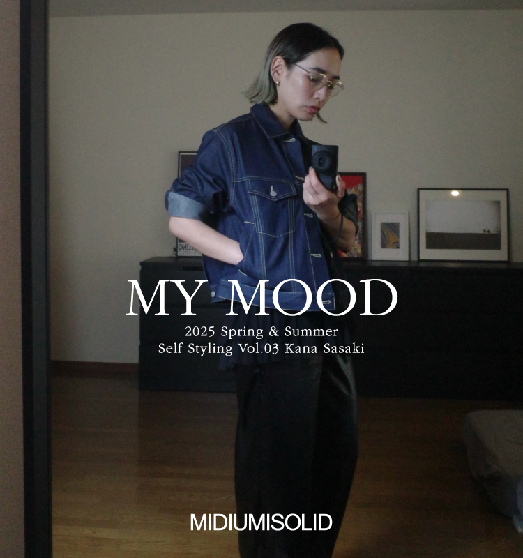 MY MOOD Self Styling Vol.03 Kana Sasaki：MIDIUMISOLID