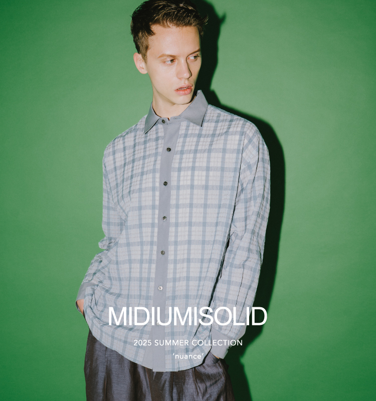 2025 SUMMER COLLECTION | MIDIUMISOLID Men's