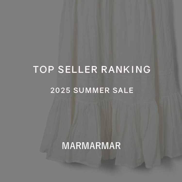 TOP SELLER RANKING 2025 SUMMER SALE | MARMARMAR