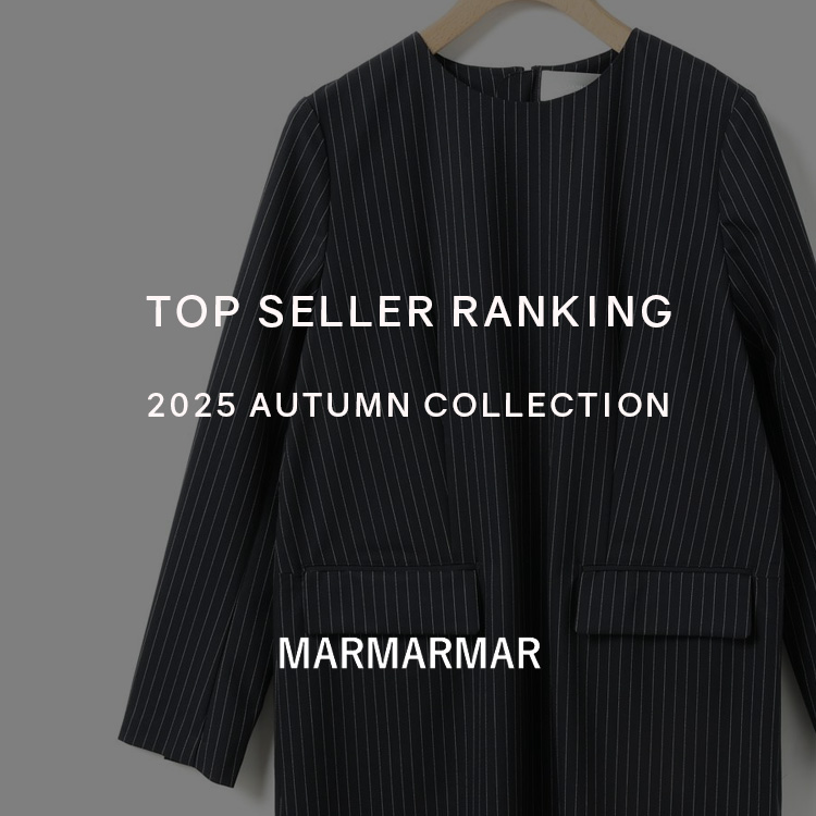 TOP SELLER RANKING 2025 AUTUMN COLLECTION | MARMARMAR