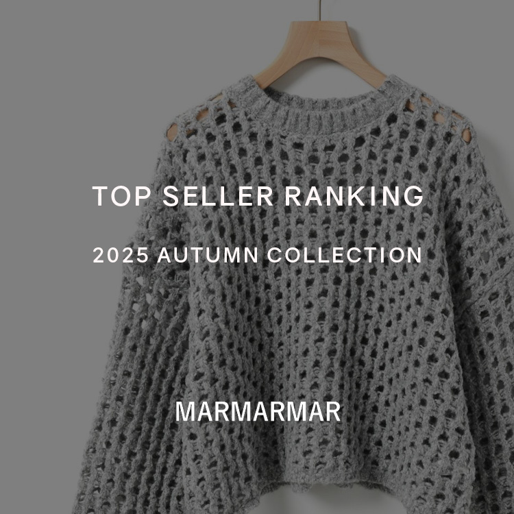TOP SELLER RANKING 2025 AUTUMN COLLECTION | MARMARMAR