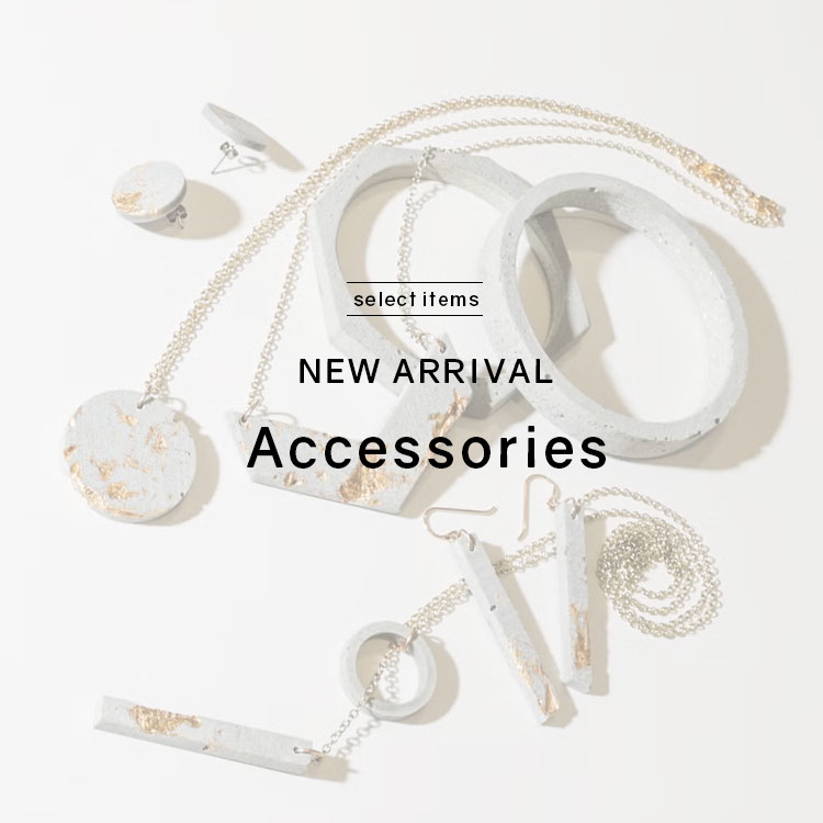 Accessories NEW ARRIVAL select items