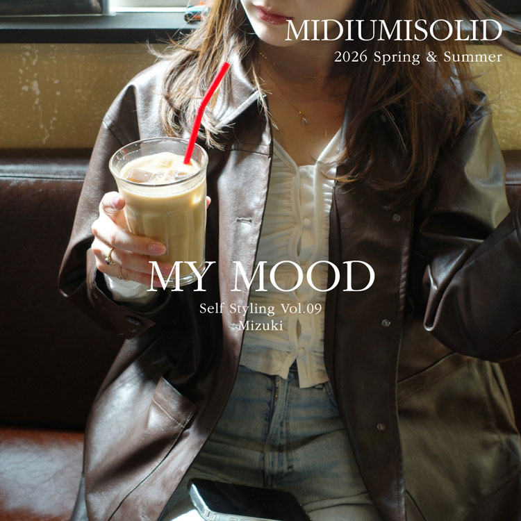 MY MOOD Self Styling Vol.09 Mizuki：MIDIUMISOLID