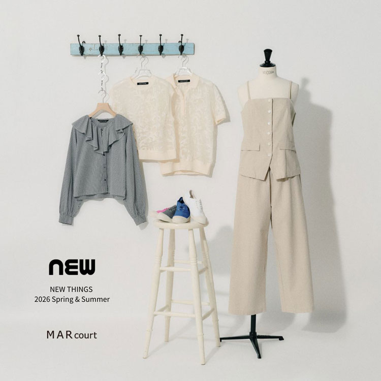 MARcourt NEW THINGS 2026 Spring & Summer