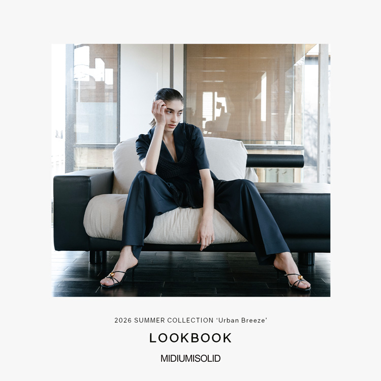 MIDIUMISOLID 2026 SUMMER COLLECTION ’Urban Breeze’