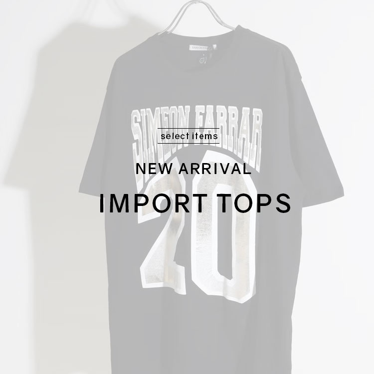 select items / pick up IMPORT TOPS