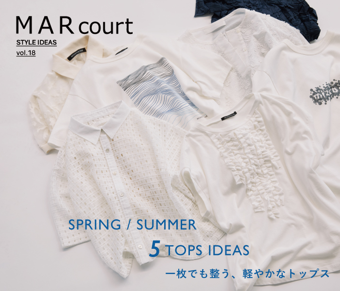 MARcourt STYLE IDEAS vol.18