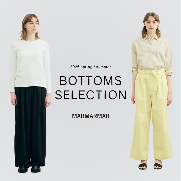 2026 Spring / Summer Bottoms Selection | MARMARMAR