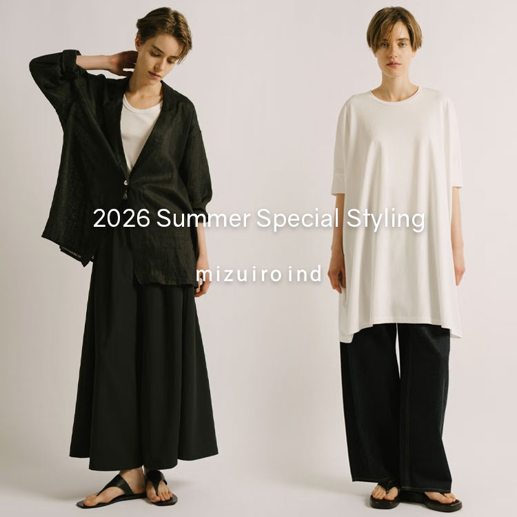 2026 Summer Special Styling | mizuiro ind