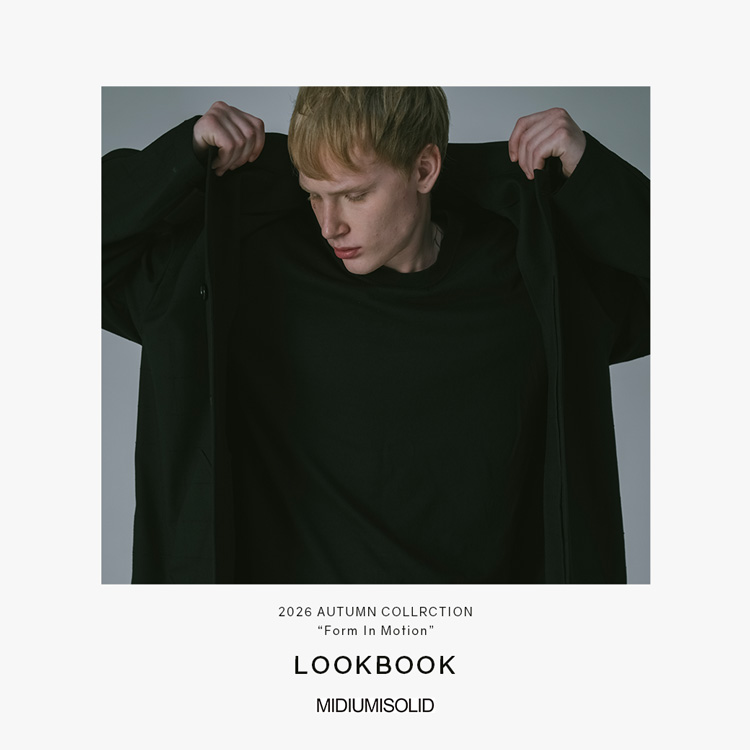 MIDIUMISOLID Men’s 2026 AUTUMN COLLECTION “Form In Motion”