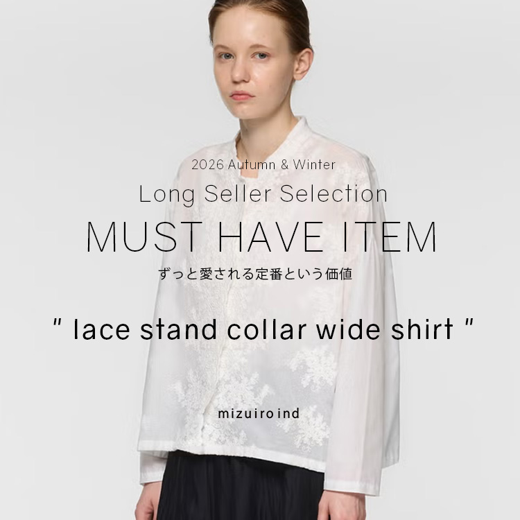 LONG SELLER SELECTION ” lace stand collar wide shirt ” 2026 Autumn & Winter | mizuiro ind