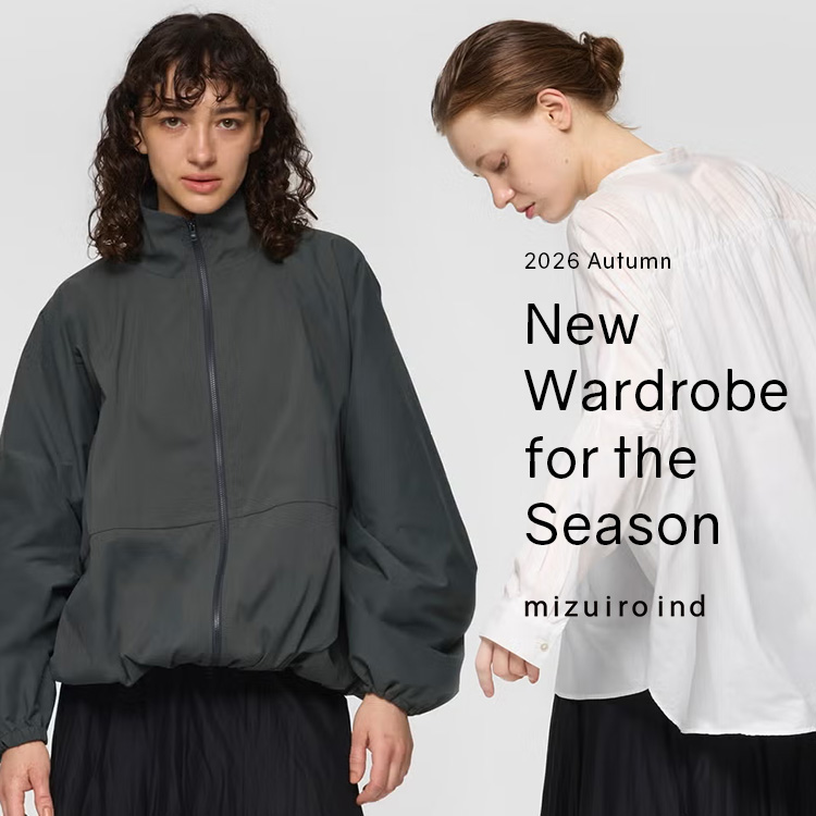 New Wardrobe for the Season 2026 Autumn Collection | mizuiro ind