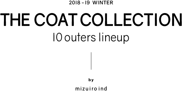 The Coat Collection BY mizuiro ind