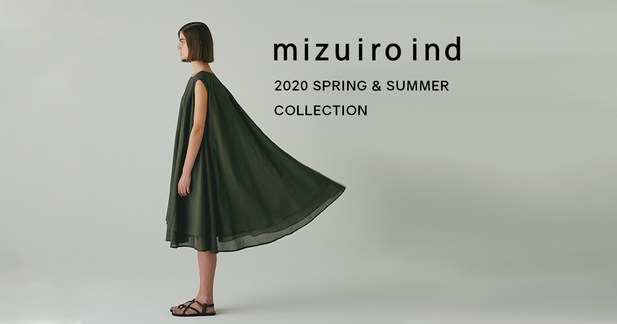 mizuiro ind（ミズイロインド） 2020 SPRING & SUMMER COLLECTION